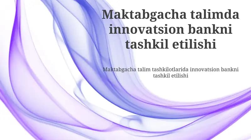 Maktabgacha ta'limda innovatsion bankni tashkil etish zarurati