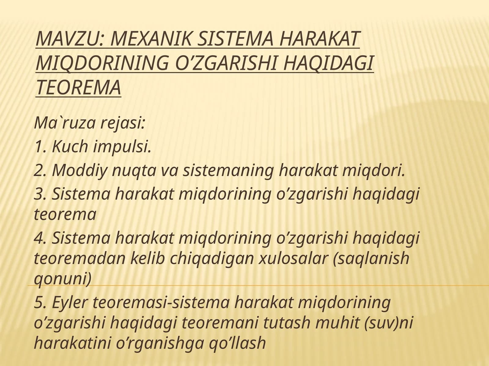 MEXANIK SISTEMA HARAKAT MIQDORINING O’ZGARISHI HAQIDAGI TEOREMA
