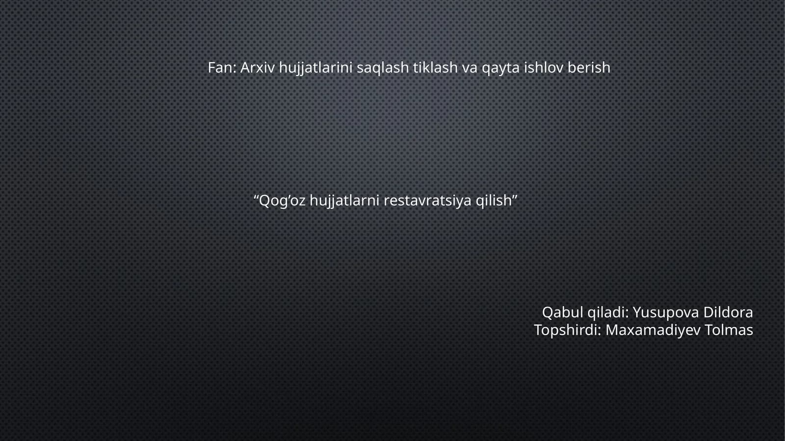 Qog’oz hujjatlarni restavratsiya qilish