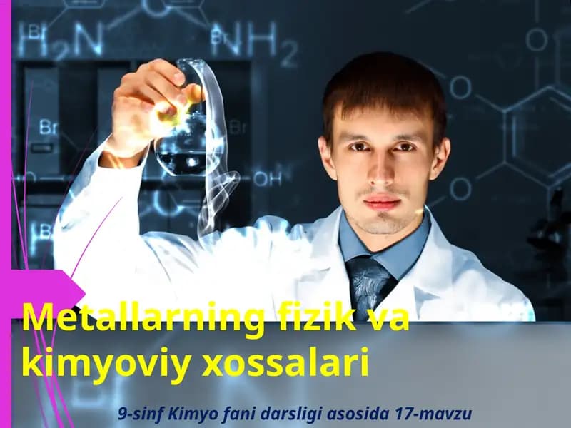 Metallarning fizika va kimyoviy xossalari