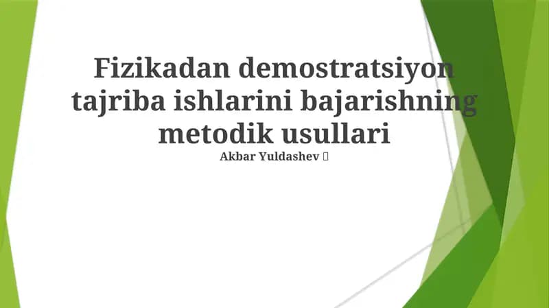 Fizikadan demostratsiyon tajriba ishlarini bajarishning metodik usullari