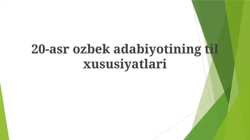 20-asr O‘zbek adabiyotining til xususiyatlari