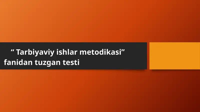 Tarbiyaviy ishlar metodikasi fanidan test