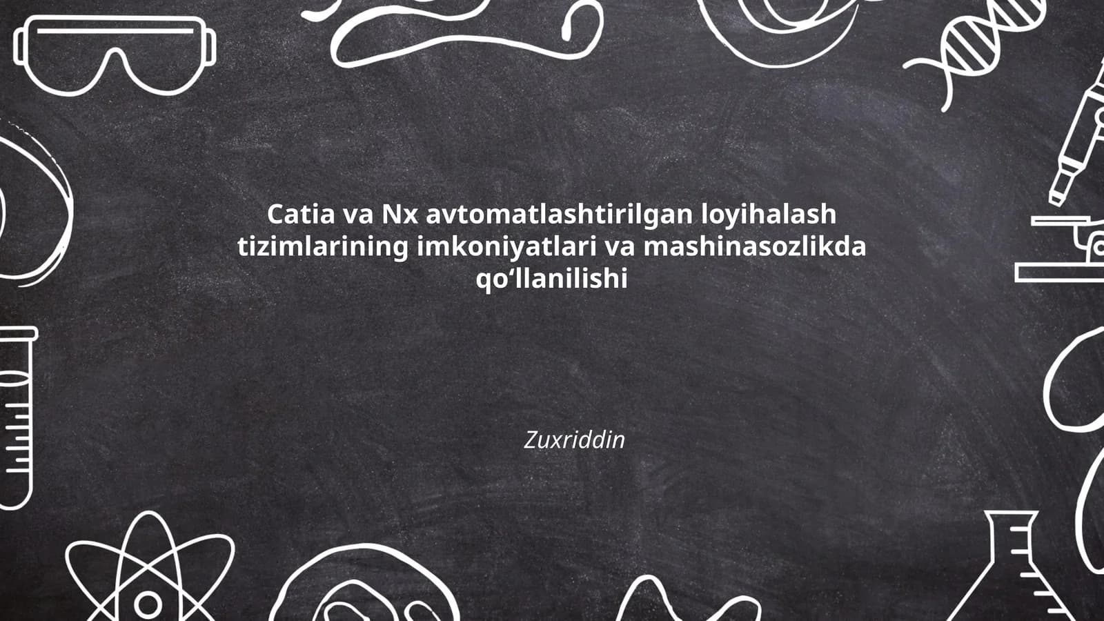 Catia va Nx avtomatlashtirilgan loyihalash tizimlarining imkoniyatlari va mashinasozlikda qoʻllanilishi
