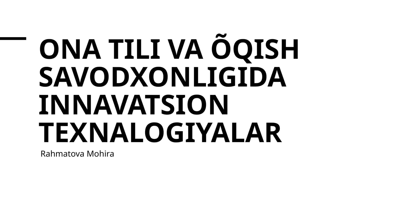 Ona tili va õqish savodxonligida innavatsion texnalogiyalar