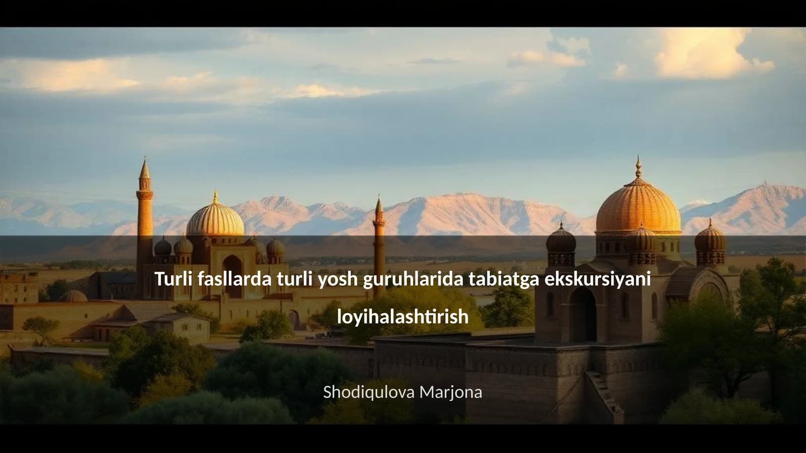 Turli fasllarda turli yosh guruhlarida tabiatga ekskursiyani loyihalashtirish
