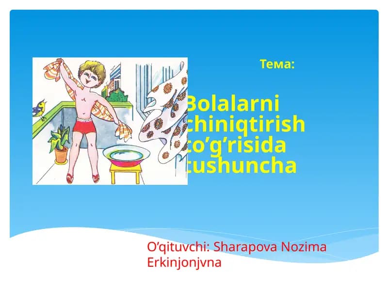 Bolalarni chiniqtirish to’g’risida tushuncha