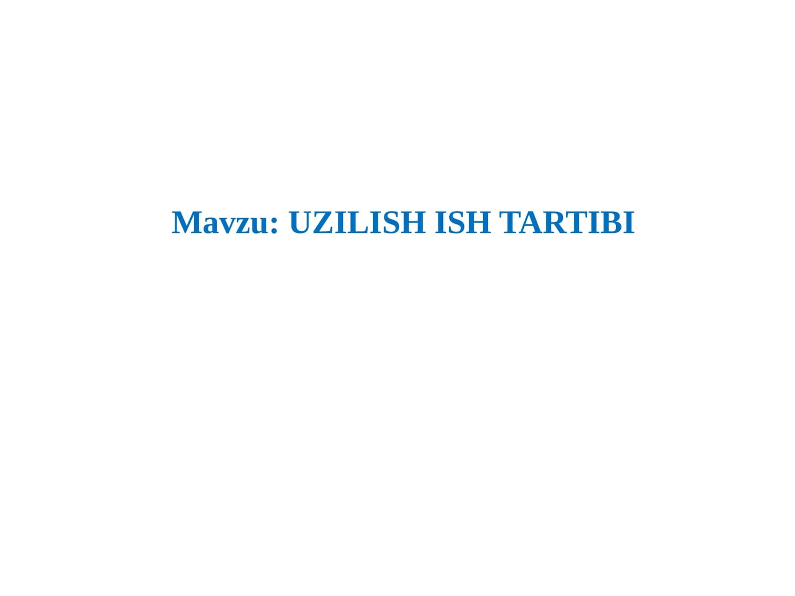 UZILISH ISH TARTIBI