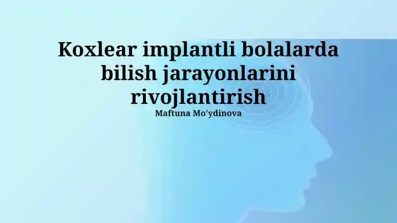 Koxlear implantatsiya va kognitiv rivojlanish