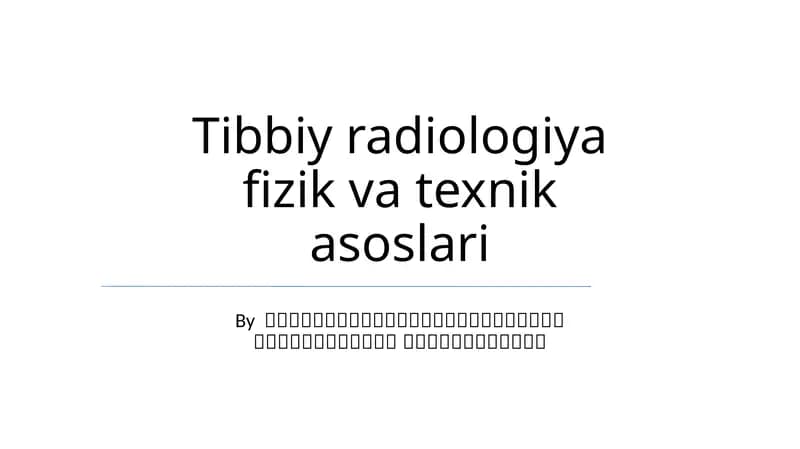 Tibbiy radiologiya fizik va texnik asoslari