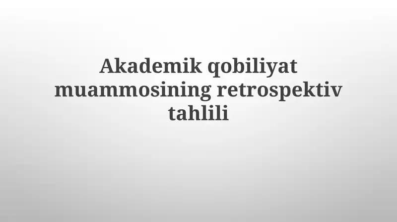 Akademik qobiliyat muammosi retrospektiv tahlili