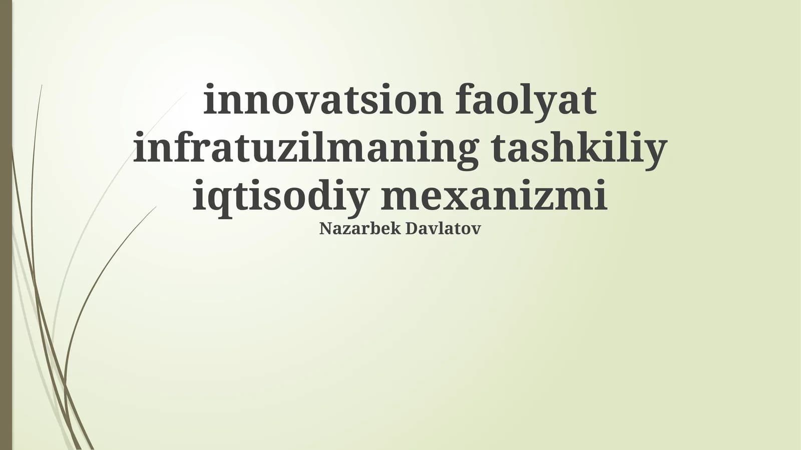 Innovatsion faolyat infratuzilmaning tashkiliy iqtisodiy mexanizmi