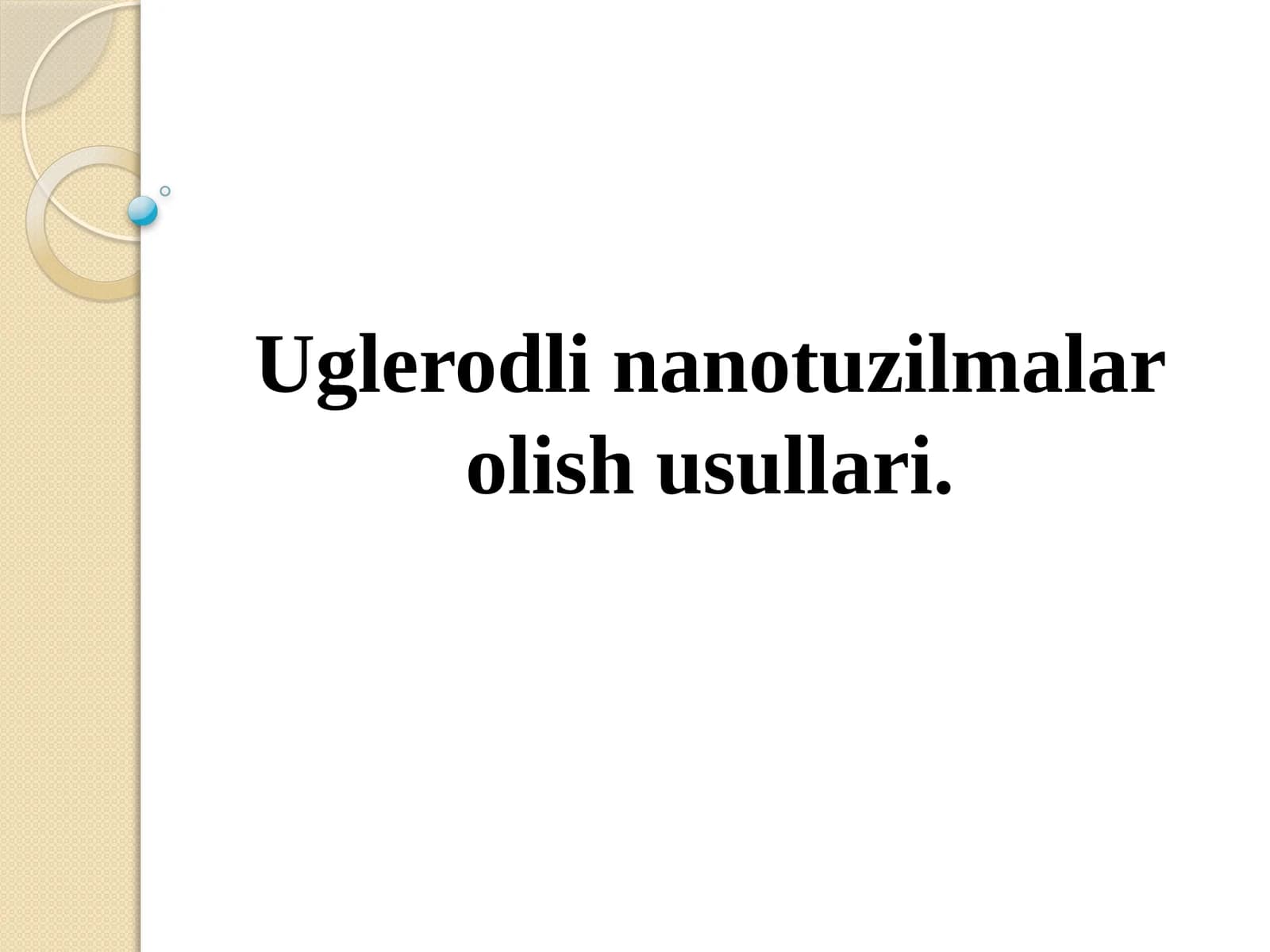 Uglerodli nanotuzilmalar olish usullari