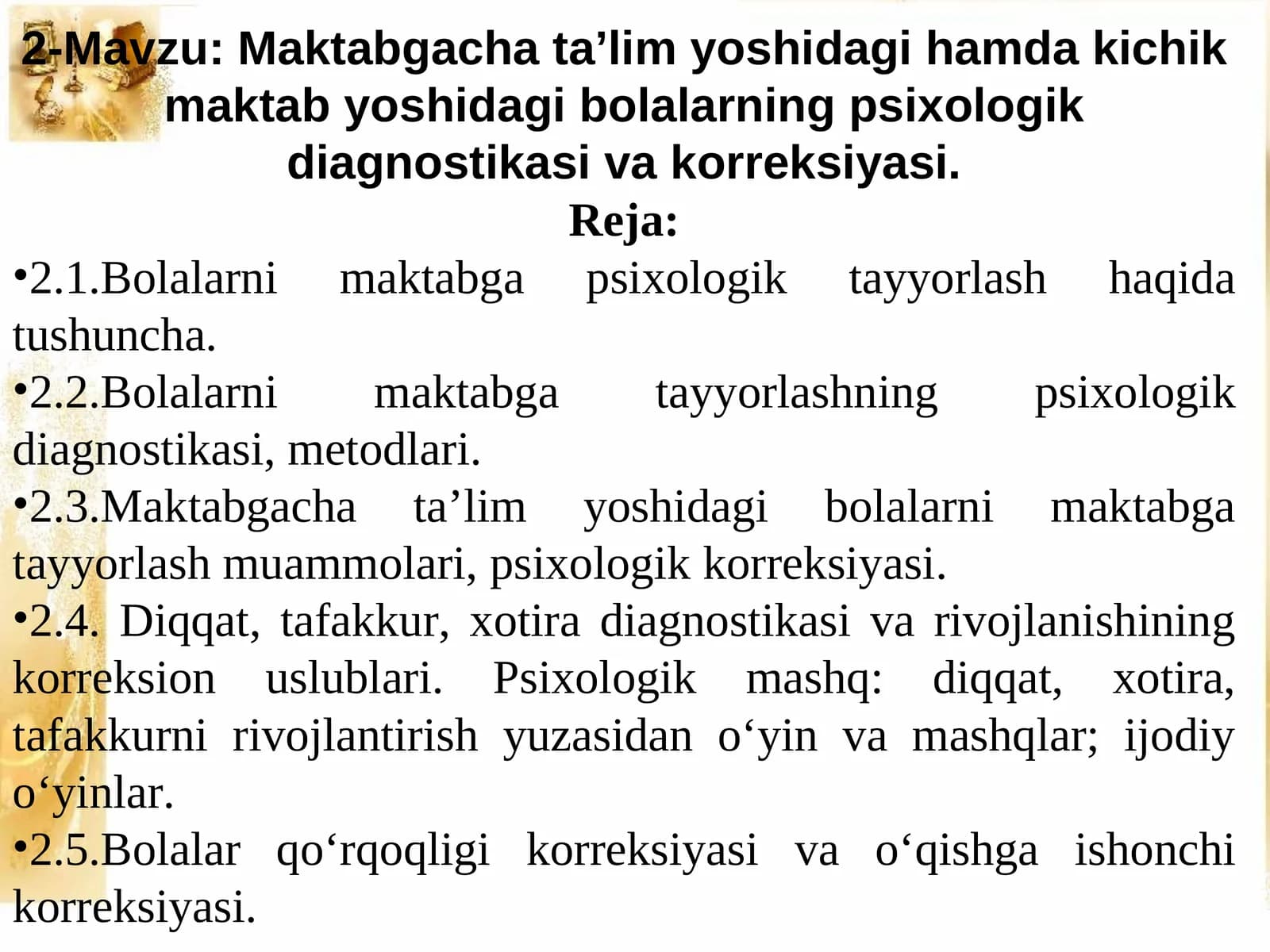 Maktabgacha ta’lim yoshidagi hamda kichik maktab yoshidagi bolalarning psixologik diagnostikasi va korreksiyasi