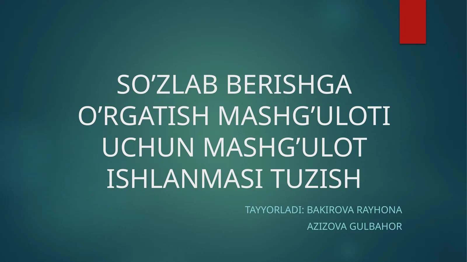 SO’ZLAB BERISHGA O’RGATISH MASHG’ULOTI UCHUN MASHG’ULOT ISHLANMASI TUZISH TAYYORLADI