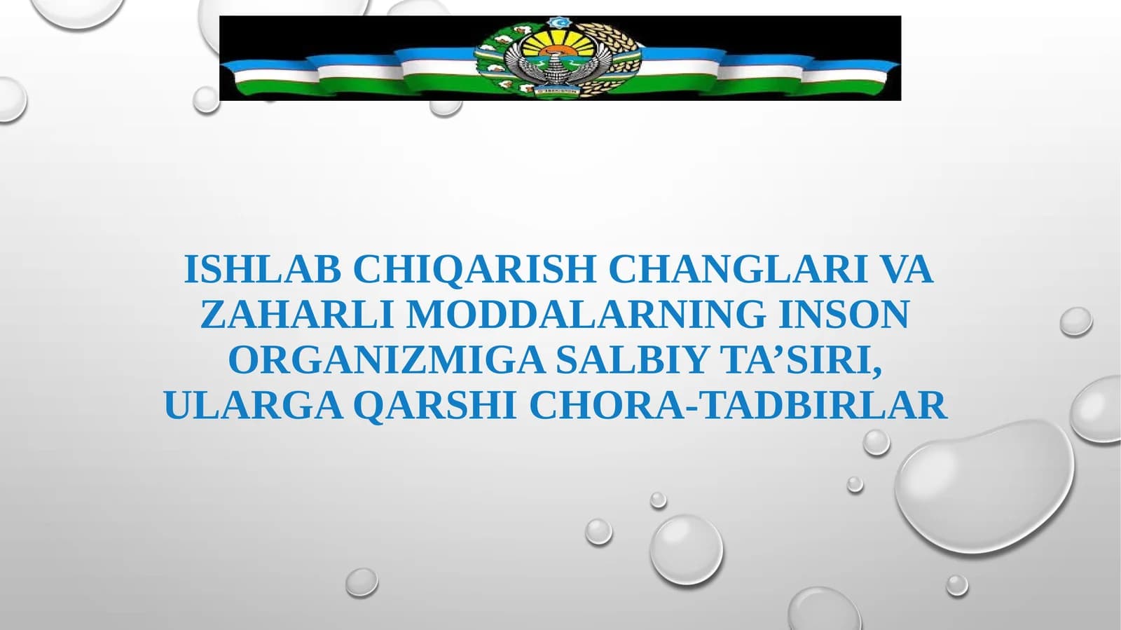 Ishlab chiqarish changlari va zaharli moddalarning inson organizmiga salbiy ta’siri, ularga qarshi chora-tadbirlar