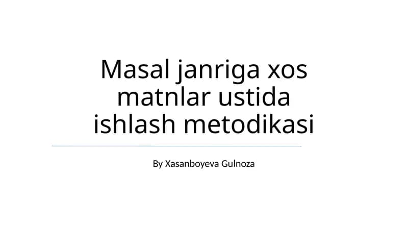 Masal janriga xos matnlar ustida ishlash metodikasi