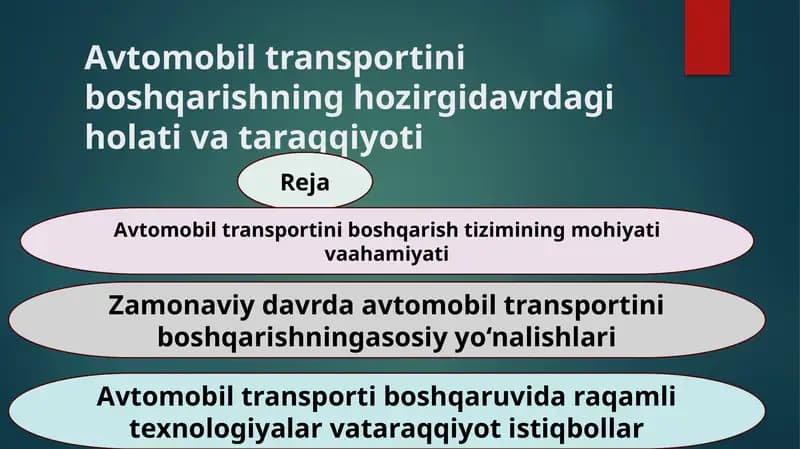 Avtomobil transportini boshqarishning hozirgidavrdagi holati va taraqqiyoti