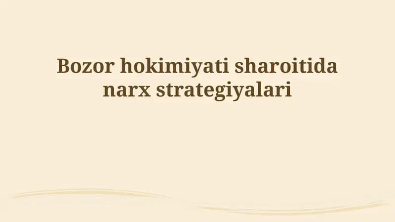 Bozor kuchi sharoitida narx strategiyalari