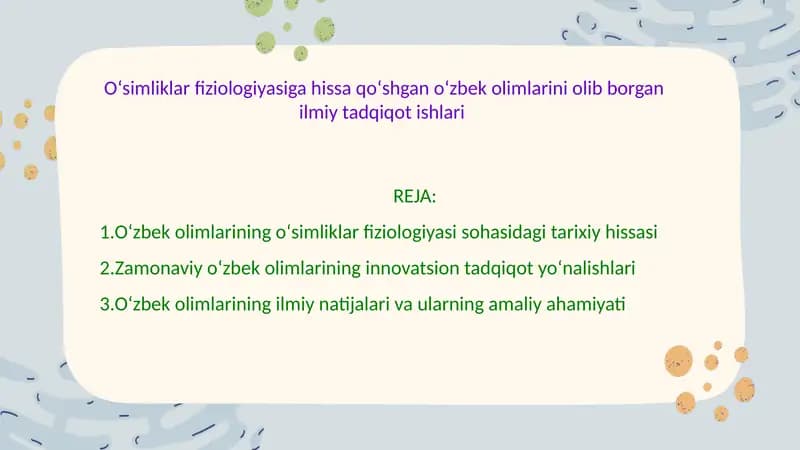 Oʻsimliklar fiziologiyasiga hissa qoʻshgan oʻzbek olimlarini olib borgan ilmiy tadqiqot ishlari