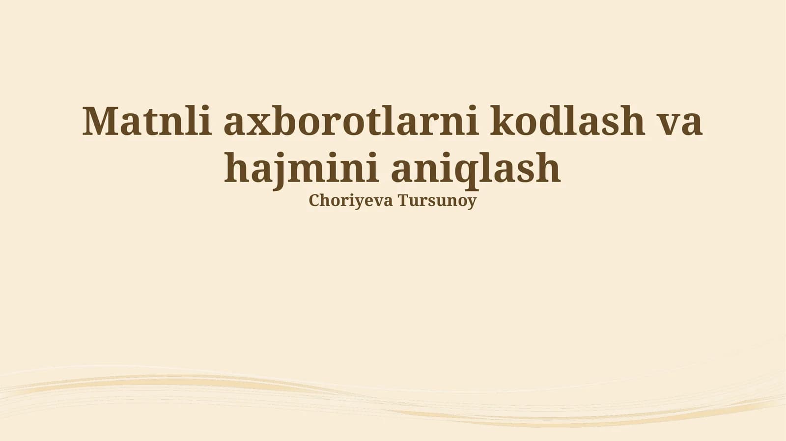 Matnli axborotlarni kodlash va hajmini aniqlash