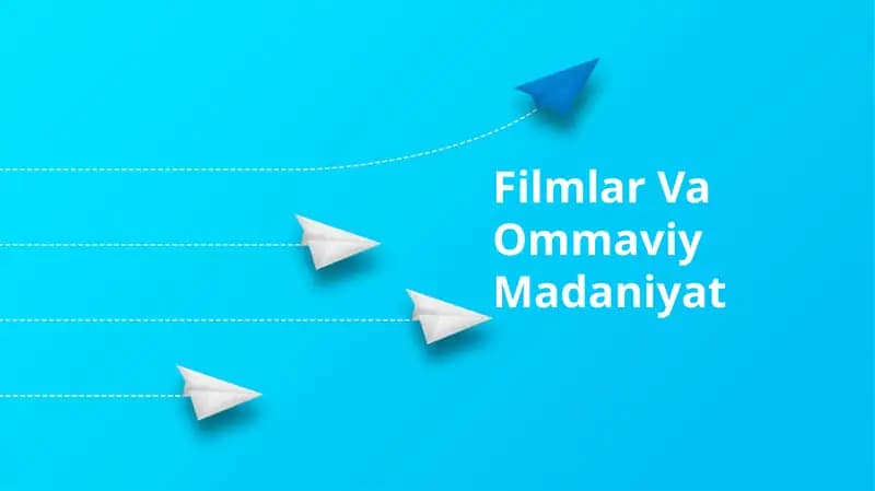 Filmlar Va Ommaviy Madaniyat