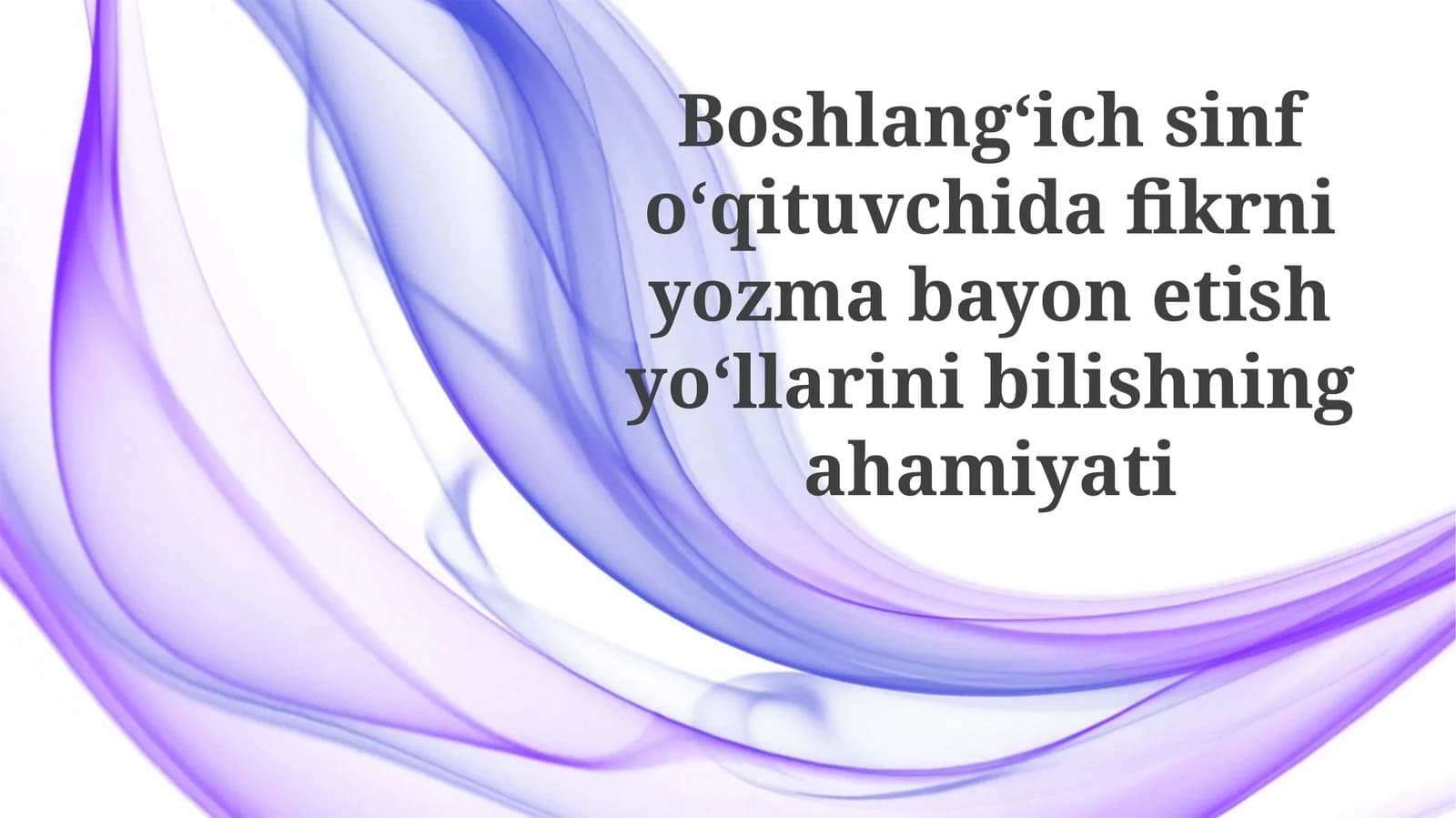 Fikrlarni yozma ravishda ifodalashning ahamiyati