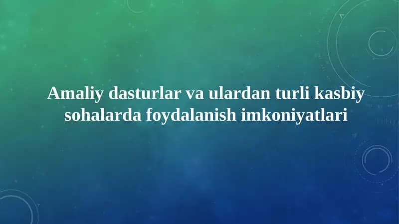 Amaliydasturlar va ulardan turli kasbiy sohalarda foydalanish imkoniyatlari