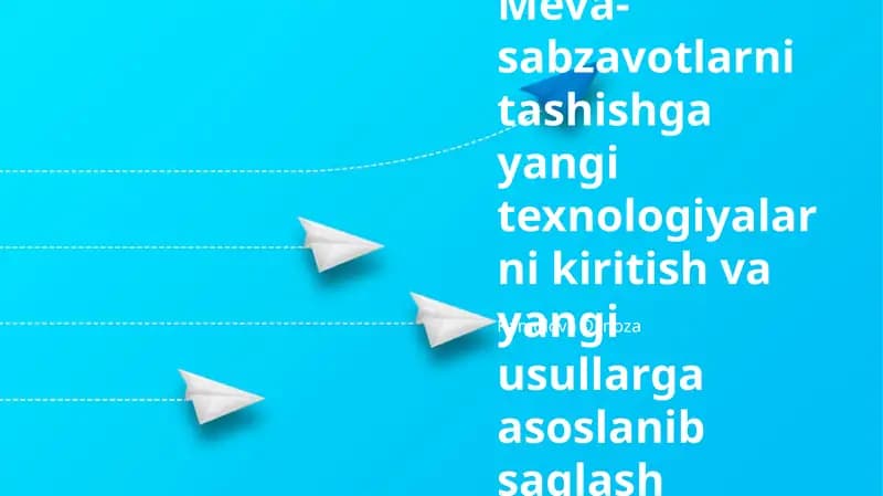Yangi Texnologiyalar: Meva va Sabzavotlarni Tashish