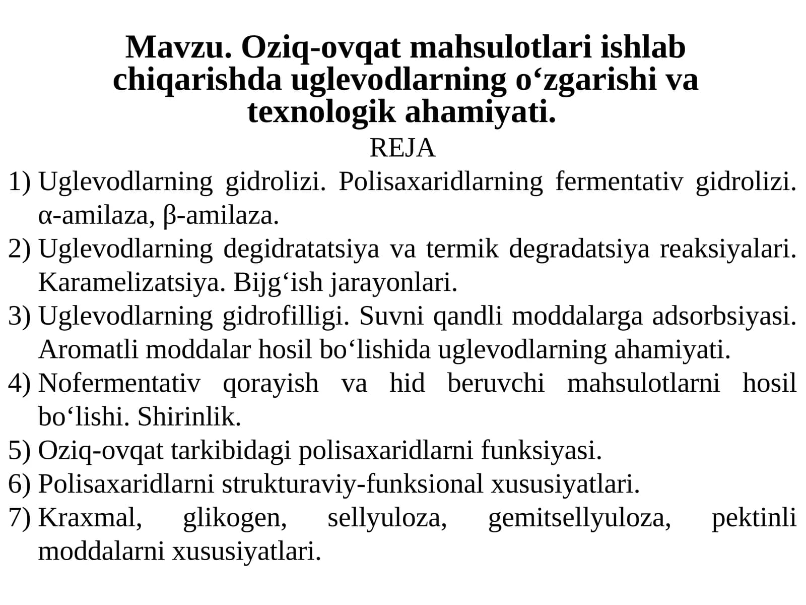 Oziq-ovqat mahsulotlari ishlab chiqarishda uglevodlarning o‘zgarishi va texnologik ahamiyati