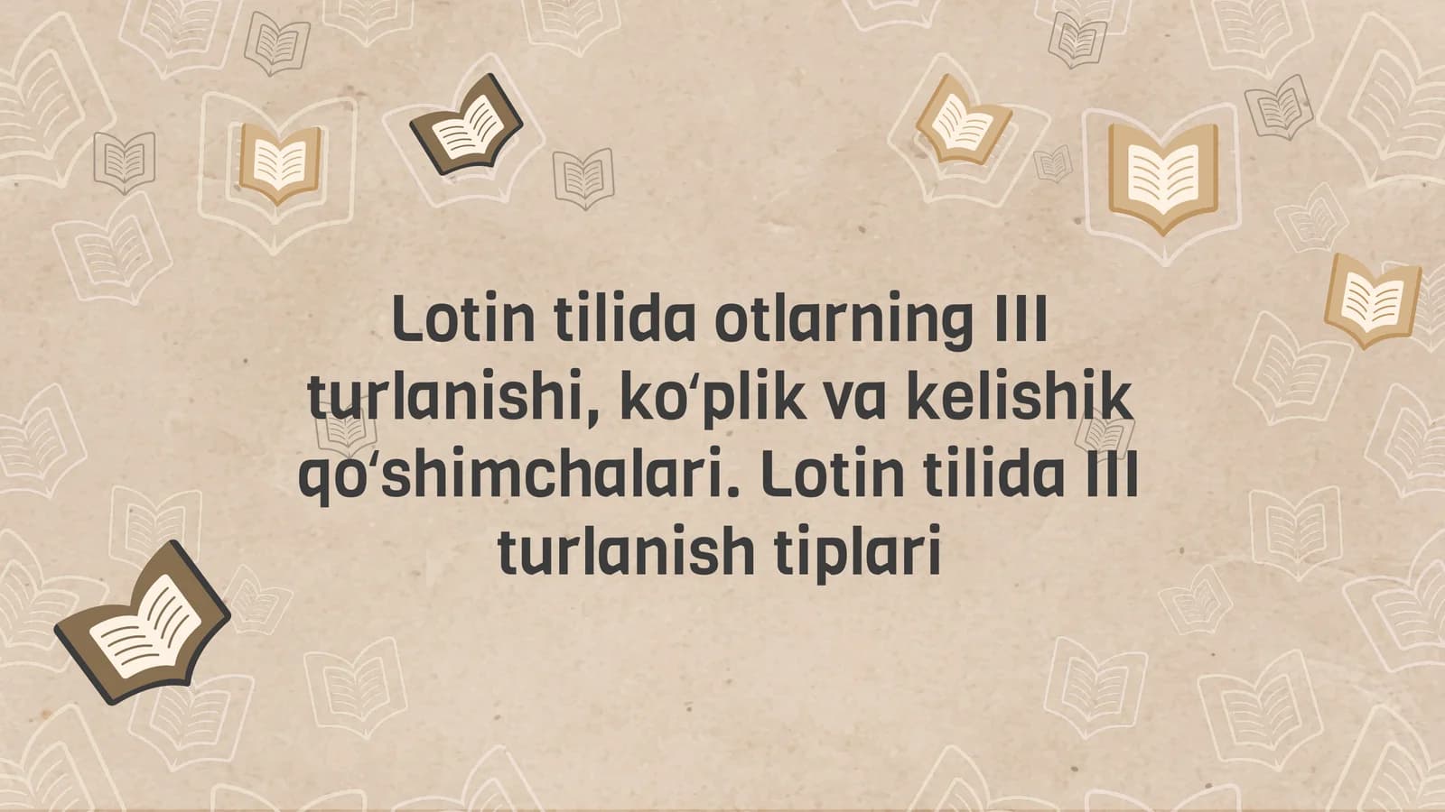 Lotin tilida otlarning III turlanishi, koʻplik va kelishik qoʻshimchalari