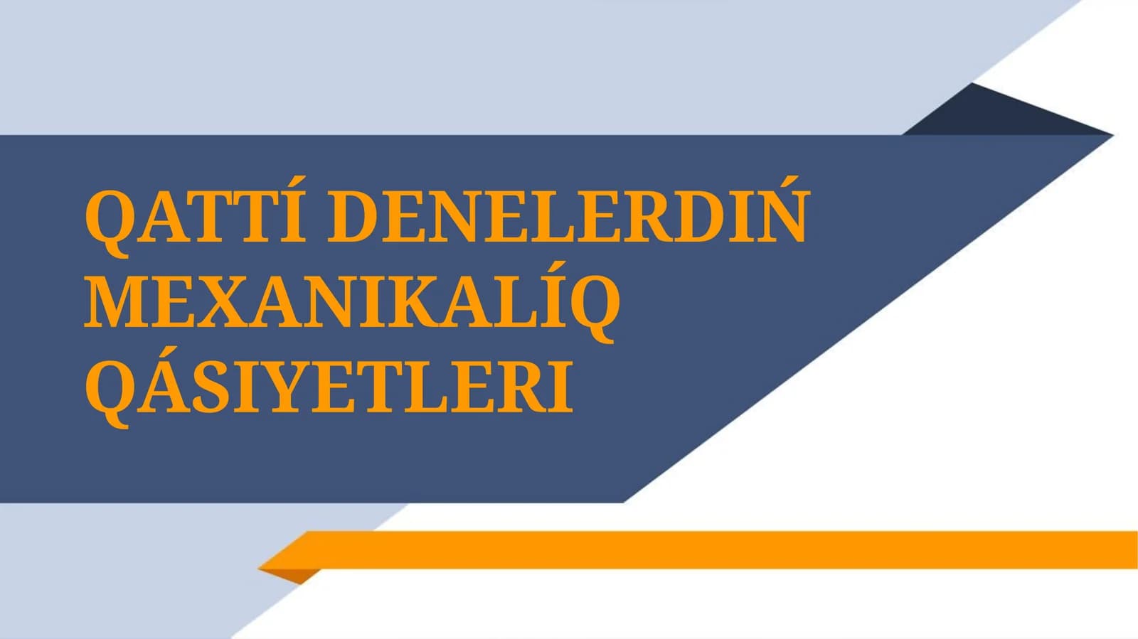Qattı denelerdiń mexanikalıq qásiyetleri_5E