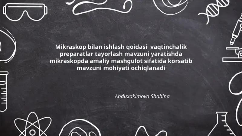 Mikraskop bilan ishlash qoidasi vaqtinchalik preparatlar tayorlash mavzuni yaratishda mikraskopda amaliy mashgulot sifatida korsatib mavzuni mohiyati ochiqlanadi