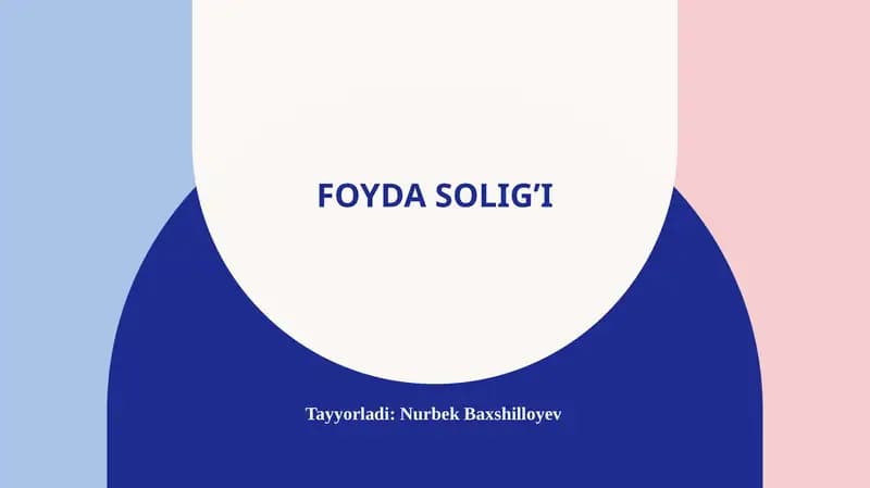Foyda solig’ining iqtisodiy mohiyati va joriy etish bosqichlari