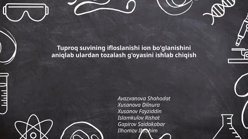 Tuproq suvining ifloslanishi ion bo'glanishini aniqlab ulardan tozalash g'oyasini ishlab chiqish