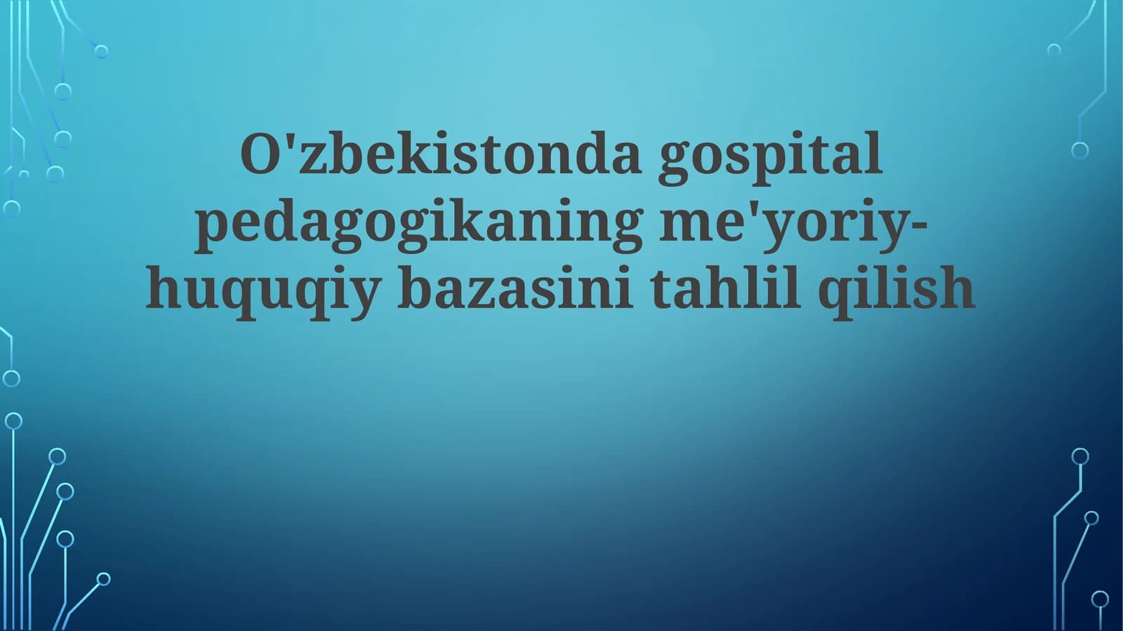 O'zbekistondagi hospital pedagogikaning me'yoriy-huquqiy bazasini tahlil qilish