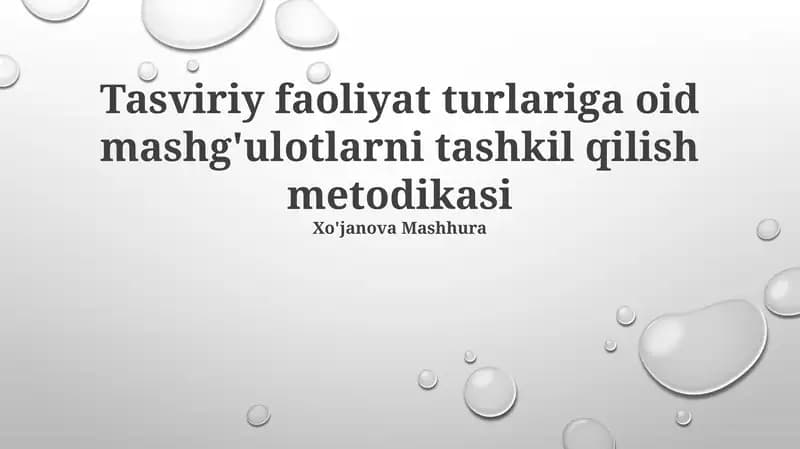 Tasviriy faoliyat turlariga oid mashg'ulotlarni tashkil qilish metodikasi