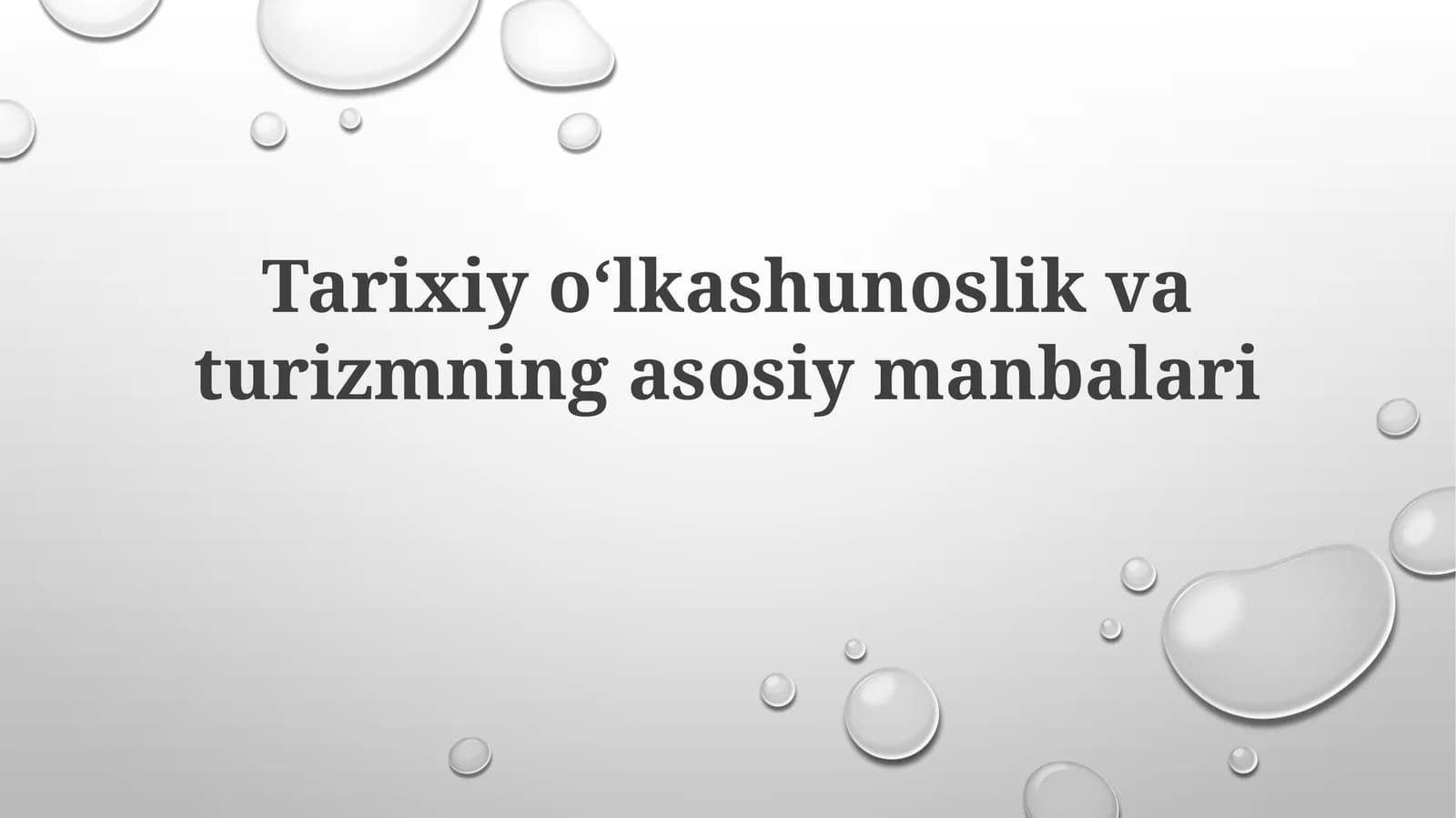 Tarixiyo‘lkashunoslikvaturizmningasosiymanbalari