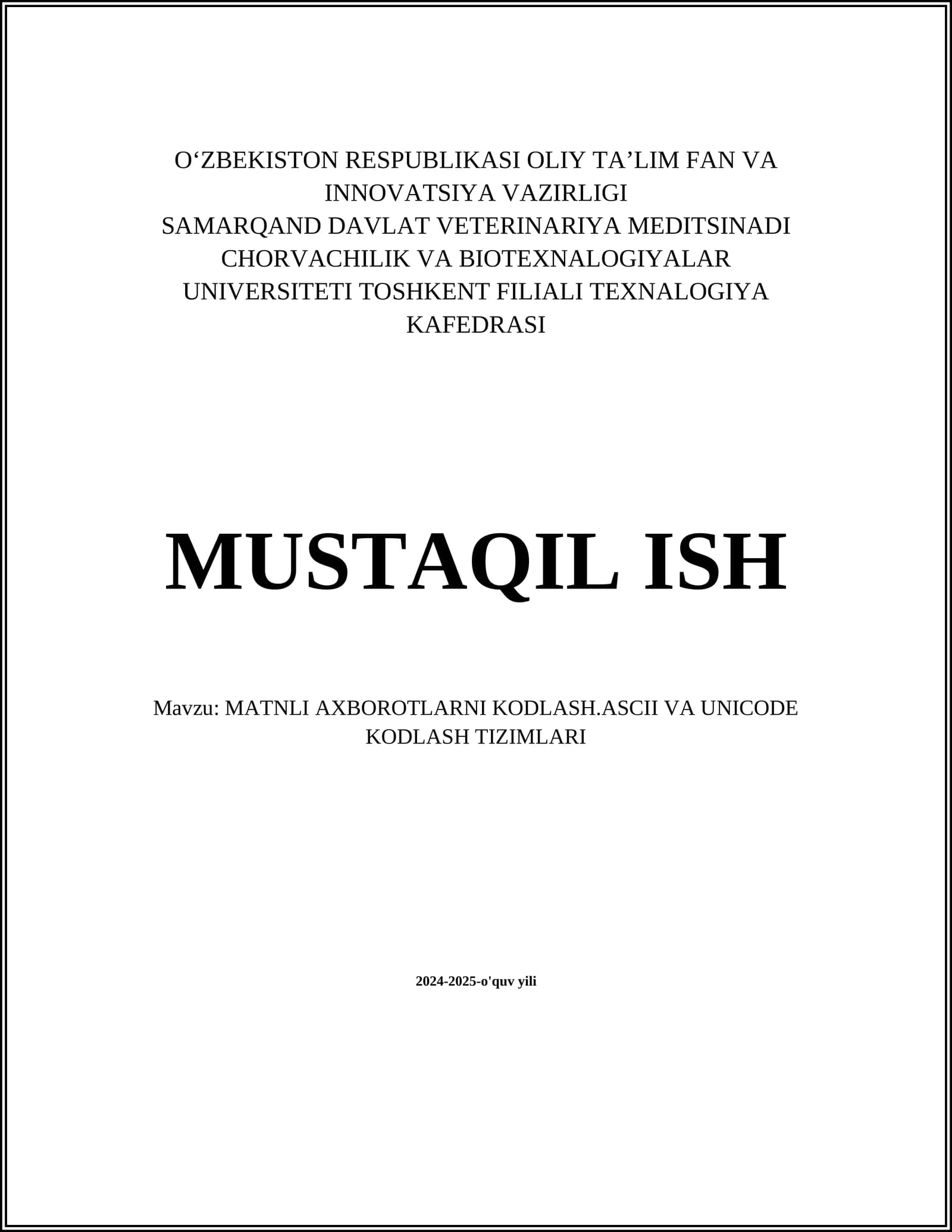 MATNLI AXBOROTLARNI KODLASH.ASCII VA UNICODE KODLASH TIZIMLARI