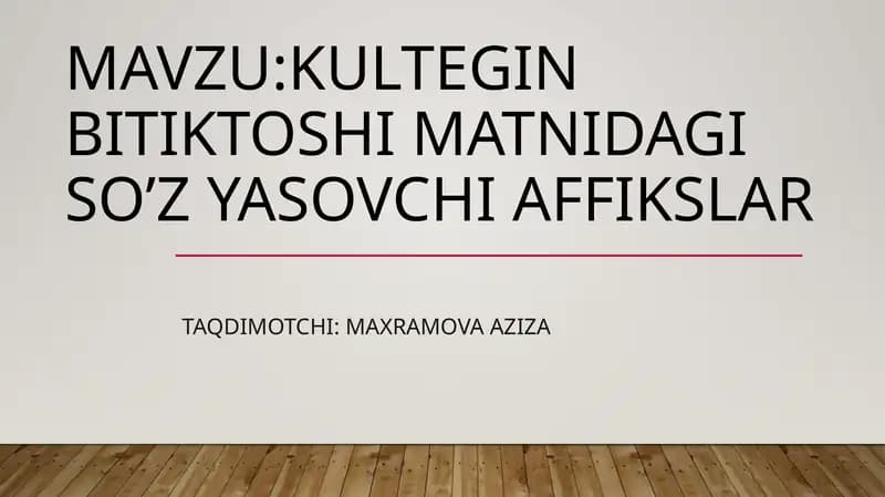 Kultegin bitiktoshi matnidagiso’z yasovchi affikslar