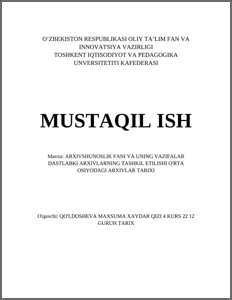 ARXIVSHUNOSLIK FANI VA UNING VAZIFALAR DASTLABKI ARXIVLARNING TASHKIL ETILISHI O'RTA OSIYODAGI ARXIVLAR TARIXI