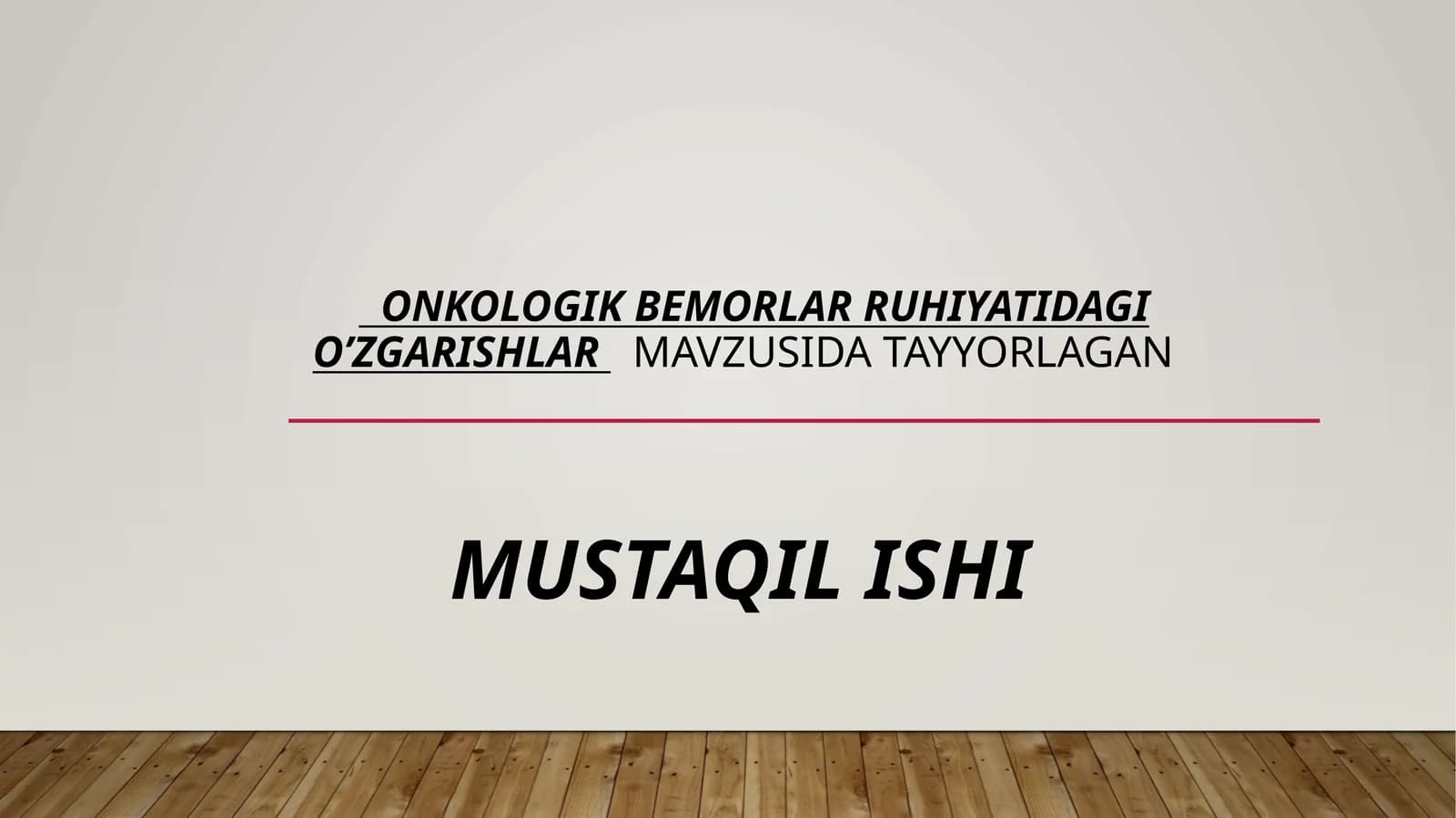 ONKOLOGIK BEMORLAR RUHIYATIDAGI O’ZGARISHLAR