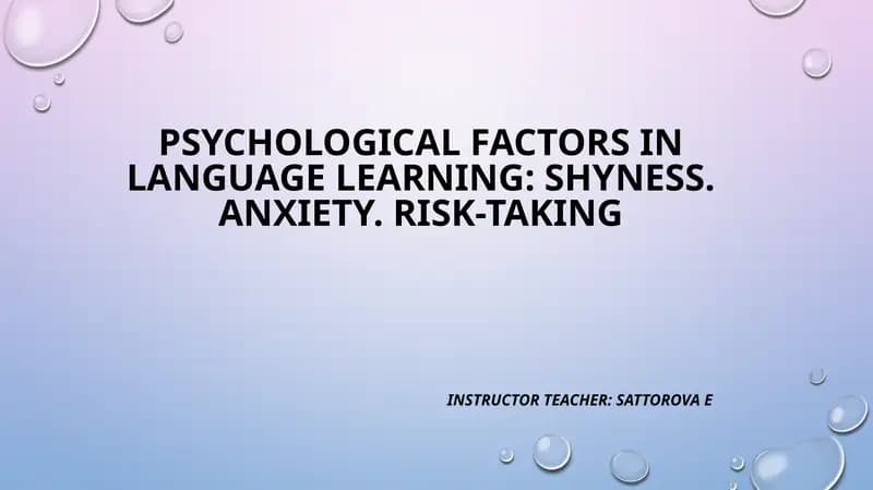 PSIXOLOGIK OMILLAR TILNI O‘RGANISHDA: UZUKLIK. XAVFYORLIK. RISK OLISH