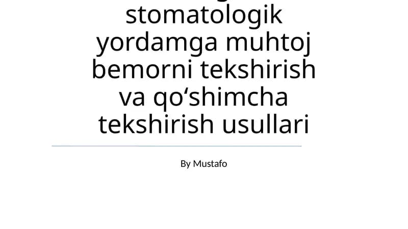 Xirurgik stomatologik yordamga muhtoj bemorni tekshirish va qoʻshimcha tekshirish usullari