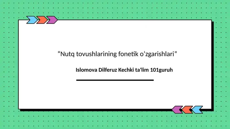 Nutqtovushlarining fonetiko‘zgarishlari