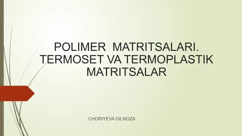 POLIMER MATRITSALARI. TERMOSET VA TERMOPLASTIK MATRITSALAR
