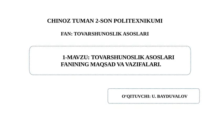 Tovarshunoslik asoslari fanining maqsad va vazifalari.