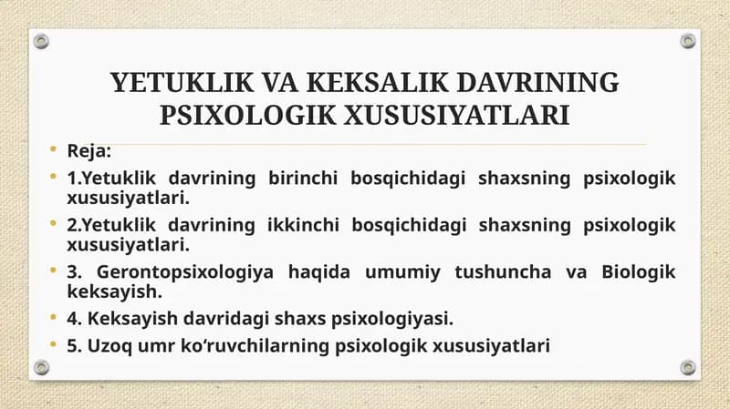 YETUKLIK VA KEKSALIK DAVRINING PSIXOLOGIK XUSUSIYATLARI