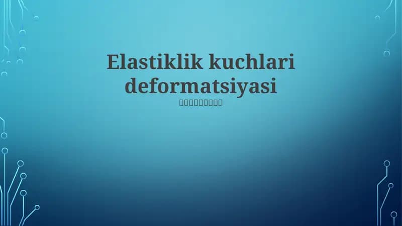 Elastiklik kuchlari deformatsiyasi