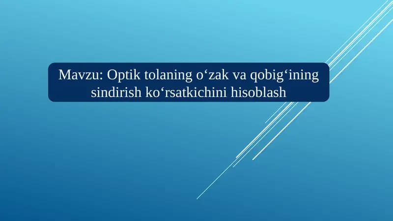 Optiktolaning o‘zak va qobig‘ining sindirish ko‘rsatkichini hisoblash